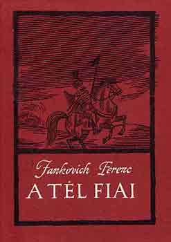 Jankovich Ferenc - A t�l fiai