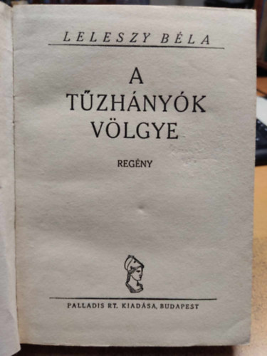 Leleszy Bla - A tzhnyk vlgye (Pengs regnyek)