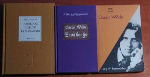 J�rg W. Rademacher Oscar Wilde - 3db Oscar Wilde k�nyv:A boldog herceg �s m�s mes�k+Eros kertje+Oscar Wilde