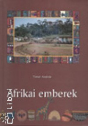 Tmr Andrs - Afrikai emberek