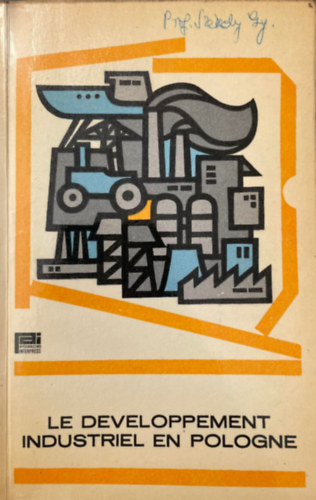 Wies�aw Iskra - Le developpement industriel de la pologne