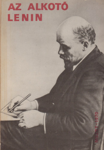 Gyrffy Sndor (szerk.) - Az alkot Lenin
