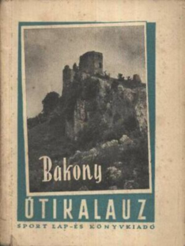 Sport K�nyvkiad� - Bakony �tikalauz