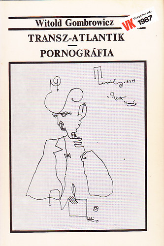 Witold Gombrowicz - Transz-Atlantik / Pornogrfia