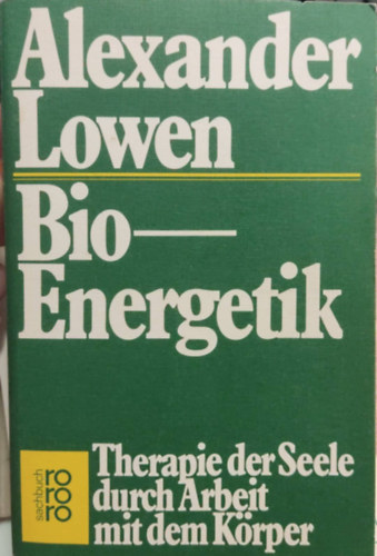 Alexander Lowen - Bio-energetik