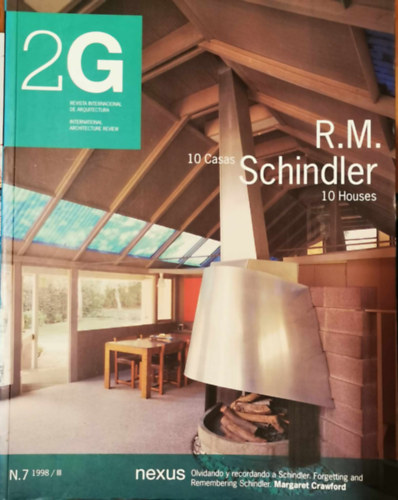 Gustavo Gili - R.M. Schindler - 10 Houses / 10 Casas (2G N.7)