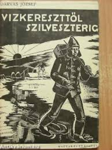Darvas J�zsef - V�zkeresztt�l szilveszterig