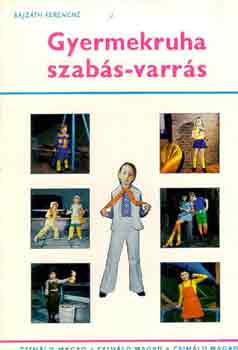 Bajzáth Ferencné - Gyermekruha szabás-varrás