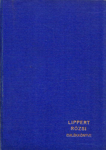 Emlkknyv az 1940-es vekbl (Lippert Rzsi emlkknyve)