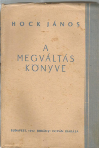 Hock J�nos - A megv�lt�s k�nyve