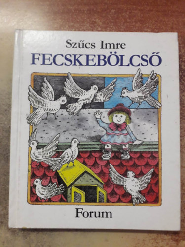 Szcs Imre - Fecskeblcs