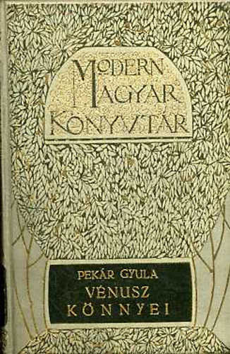 Pekár Gyula - Vénusz könnyei