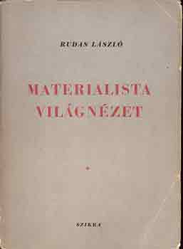 Rudas L�szl� - Materialista vil�gn�zet