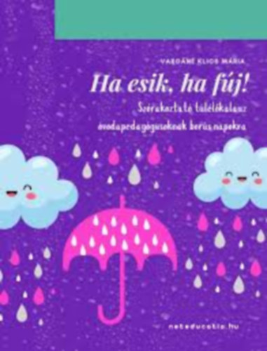 Varg�n� Klics M�ria - Ha esik, ha f�j!