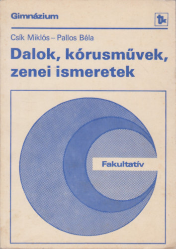 Csk Mikls- Pallos Bla - Dalok, krusmvek, zenei ismeretek