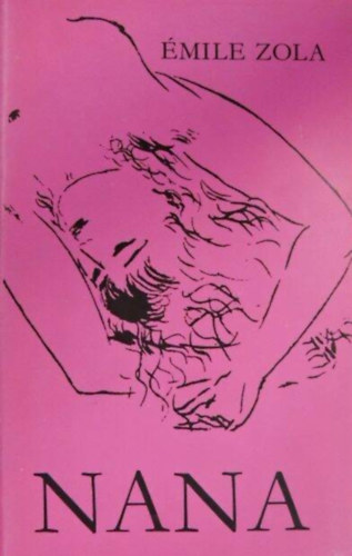 �mile Zola - Nana - Vajth� L�szl� ford�t�s�ban