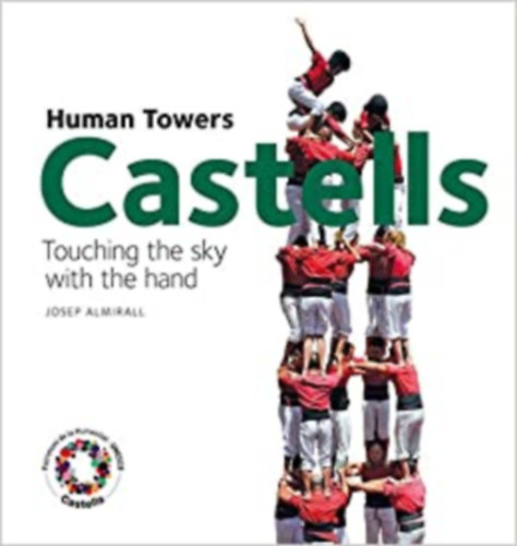 Josep Almirall - Castells: Human Towers,Touching the Sky with the Hand