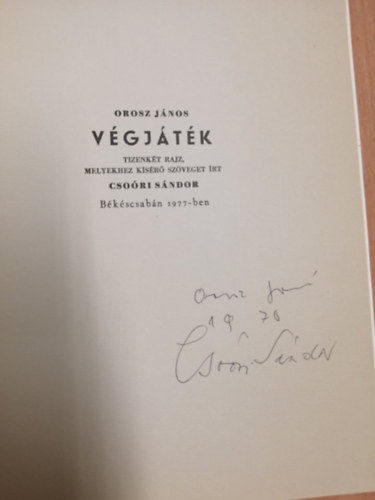 Csoóri Sándor Orosz János - Végjáték - Tizenkét rajz, melyekhez kísérő szöveget írt Csoóri Sándor Békéscsabán 1977-ben
