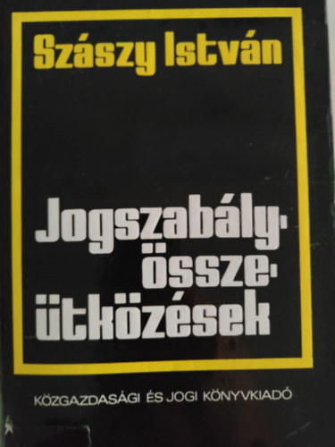 Szászy István - Jogszabályösszeütközések