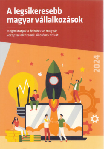 A legsikeresebb magyar v�llalkoz�sok - 2024