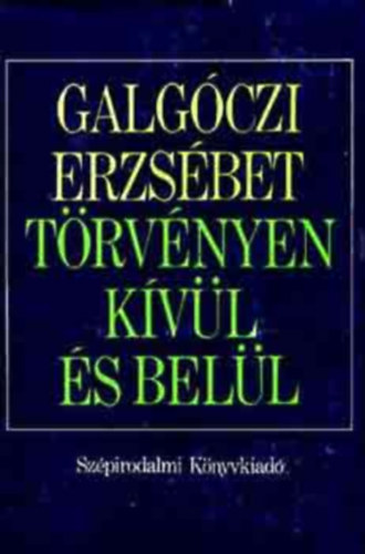 Galg�czi Erzs�bet - T�rv�nyen k�v�l �s bel�l - Szent Krist�f k�poln�ja/T�rv�nyen bel�l