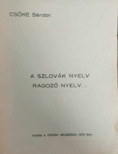 Cs�ke S�ndor - A szlov�k nyelv ragoz� nyelv...