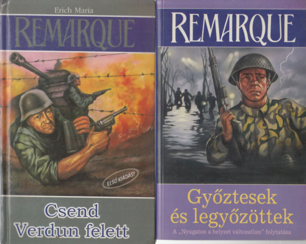 Erich Maria Remarque - Csend Verdun felett + Gy�ztesek �s legy�z�ttek (2 db)