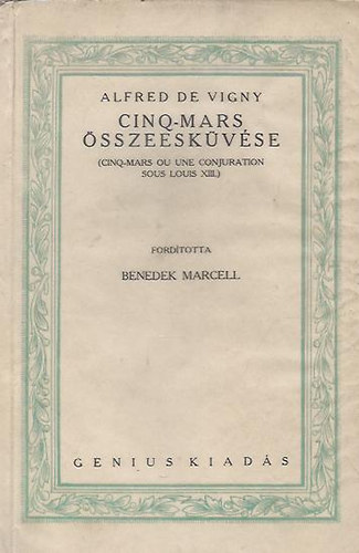 Alfred de Vigny - Cinq-Mars összeesküvése (Számozott: 938./1500)