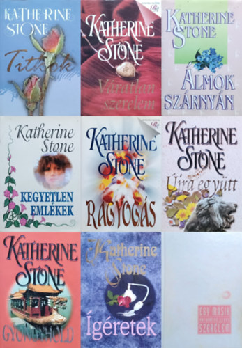 Katherine Stone - 9 db Katherine Stone romantikus reg�ny: Titkok + V�ratlan szerelem + Egy m�sik szerelem + �lmok sz�rny�n + Egyetlen eml�kek + Ragyog�s + �jra egy�tt + Gy�ngyhold + �g�retek