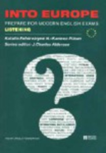 Katalin Fehrvryn H. -Karmen Pizorn - Into Europe -Listening (Prepare for Modern English Exams)