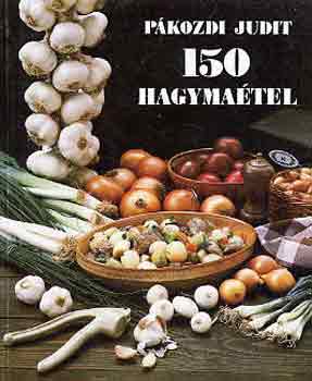 Pkozdi Judit - 150 hagymatel