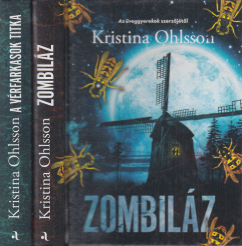 Kristina Ohlsson - 2db Kristina Ohlsson ifjúsági könyv: Zombiláz + A vérfarkasok titka