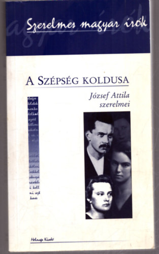 Valachi Anna - A szpsg koldusa - Jzsef Attila szerelmei
