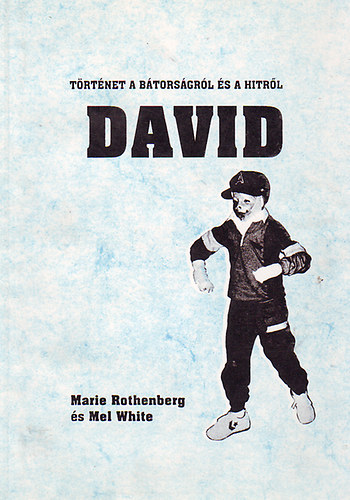 Rothenberg; White - David - t�rt�net a b�tors�gr�l �s a hitr�l