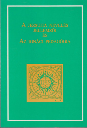 Nincs - A jezsuita nevels jellemzi s az ignci pedaggia