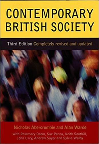 Alan Warde Nicholas Abercrombie - contemporary british society - Third edition completely revised and updated