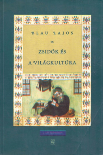 Blau Lajos - Zsid�k �s a vil�gkult�ra