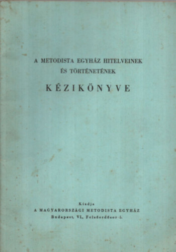 A metodista egyhz hitelveinek s trtnetnek kziknyve