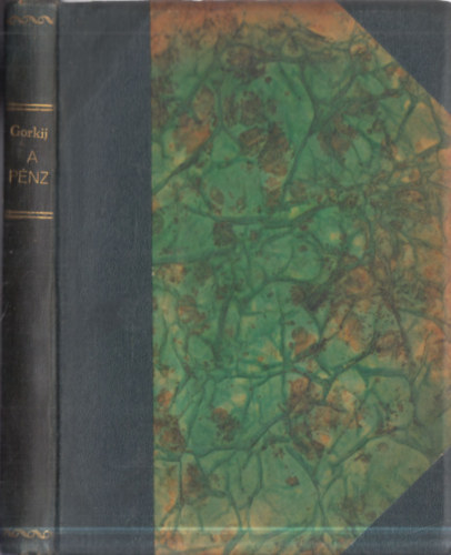 Maxim Gorkij - A pénz