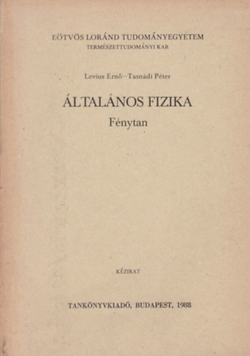 Tasn�di P�ter Levius Ern� - �ltal�nos fizika - F�nytan (k�zirat)