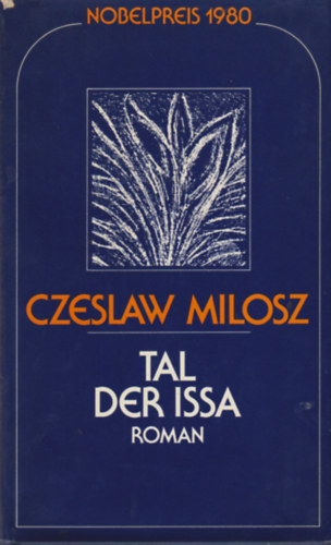 Czeslaw Milosz - Tal der Issa