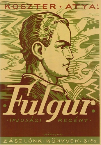Koszterszitz J�zsef - Fulgur (Z�szl�nk k�nyvek 3. sz�m)