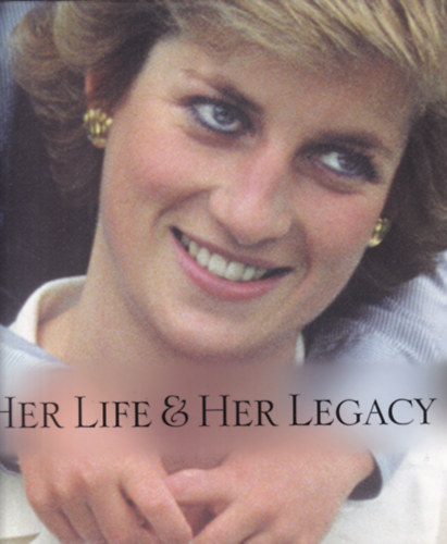 Anthony Holden - Her Life & Her Legacy
