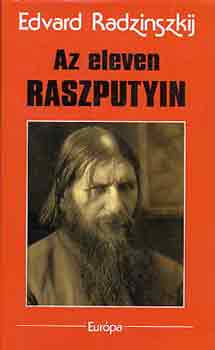 Edvard Radzinszkij - Az eleven Raszputyin