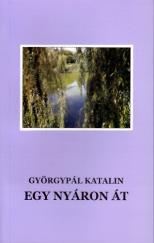 Gyrgypl Katalin - Egy nyron t