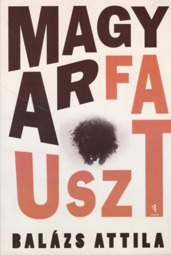 Balázs Attila - Magyarfauszt