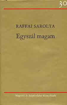 Raffai Sarolta - Egysz�l magam