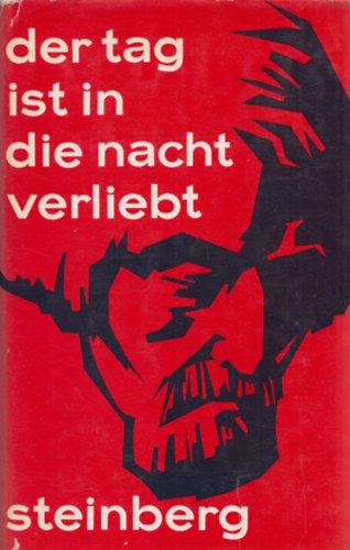 Werner Steinberg - Der Tag ist in die Nacht verliebt