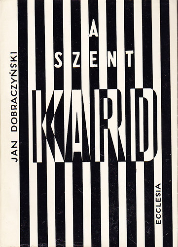 Jan Dobraczynski - A szent kard