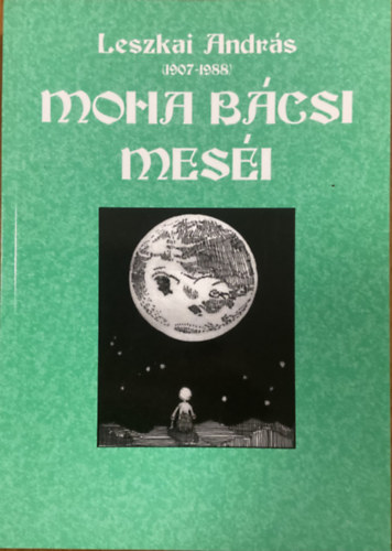 Leszkai Andrs - Moha bcsi mesi I.